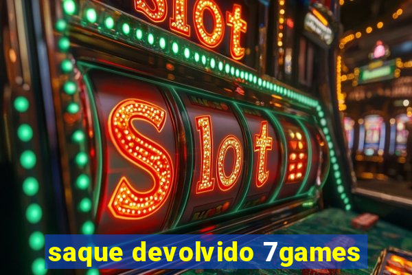 saque devolvido 7games